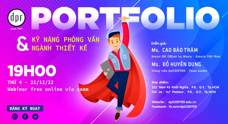 [WORKSHOP cum WEBINAR] “PORTFOLIO VÀ KỸ NĂNG XIN VIỆC NGÀNH THIẾT KẾ” - Tối Thứ 4 ngày 21/12/2022