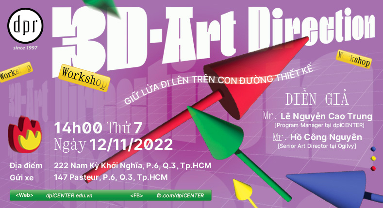 WORKSHOP OFFLINE “3D - ART DIRECTION - GIỮ LỬA ĐI LÊN TRÊN CON ĐƯỜNG THIẾT KẾ”