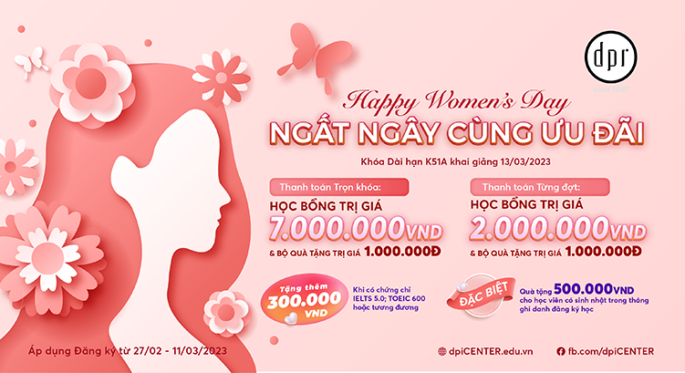 HAPPY WOMEN'S DAY - NGẤT NGÂY CÙNG ƯU ĐÃI HÀNG LOẠT KHÓA HỌC TẠI DPI