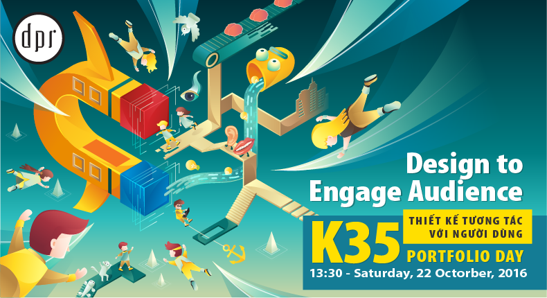 PORTFOLIO DAY K35 - DESIGN TO ENGAGE AUDIENCE - 22/10/2016