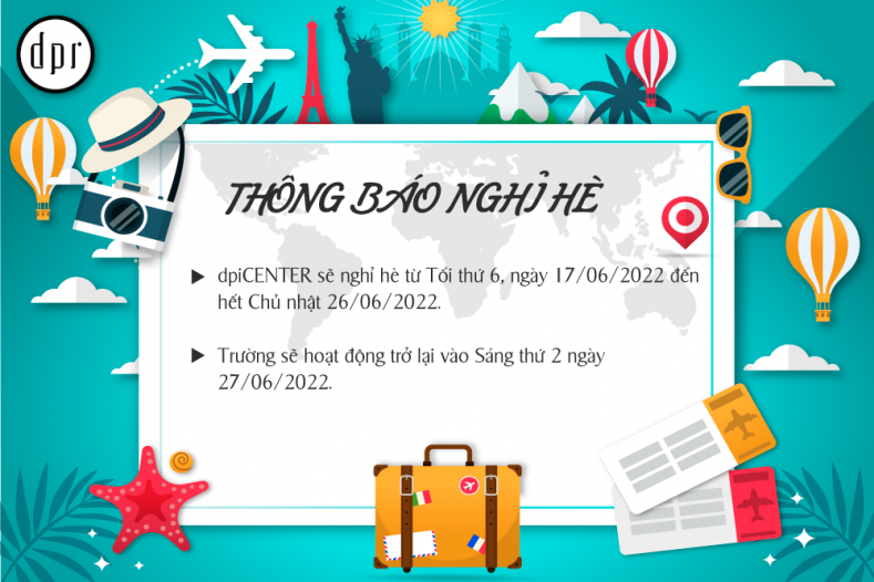 dpiCENTER THÔNG BÁO LỊCH NGHỈ HÈ 2022