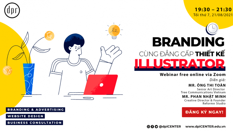 [ WEBINAR ] “BRANDING THƯƠNG HIỆU CÙNG ĐẲNG CẤP THIẾT KẾ ILLUSTRATOR”