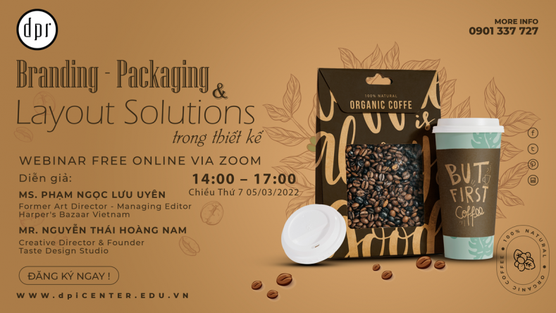[ WEBINAR ] “BRANDING - PACKAGING DESIGN VÀ LAYOUT SOLUTIONS TRONG THIẾT KẾ” – Trưa Thứ 7 05/03/2022