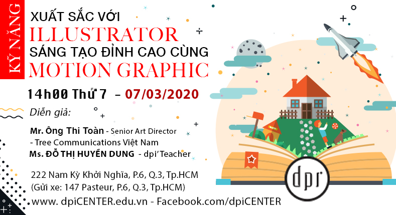 Workshop “XUẤT SẮC VỚI KỸ NĂNG ILLUSTRATOR - SÁNG TẠO ĐỈNH CAO CÙNG MOTION GRAPHIC”