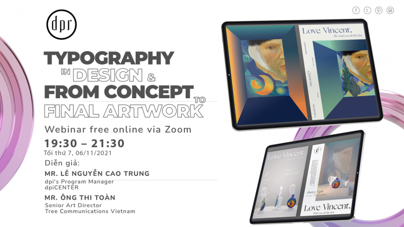  [ WEBINAR ] “TYPOGRAPHY IN DESIGN & FROM CONCEPT TO FINAL ARTWORK ” – Hoàn toàn miễn phí – Thứ 7 06/11/2021