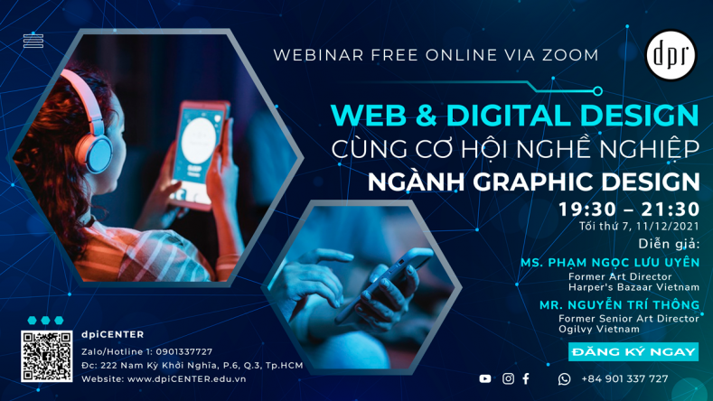 [ WEBINAR ] “WEB & DIGITAL DESIGN CÙNG CƠ HỘI NGHỀ NGHIỆP NGÀNH GRAPHIC DESIGN” - Hoàn toàn miễn phí – Tối Thứ 7 11/12/2021 
