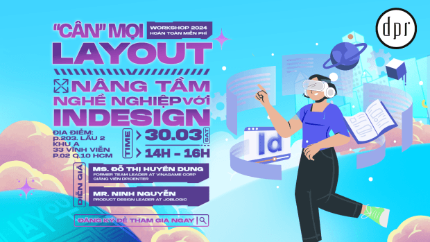 [WORKSHOP] – “CÂN” MỌI LAYOUT, “NÂNG TẦM” NGHỀ NGHIỆP VỚI INDESIGN