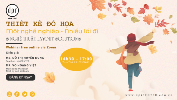 Hoạt động [ WEBINAR ] “THIẾT KẾ ĐỒ HỌA – MỘT NGHỀ NGHIỆP NHIỀU LỐI ĐI & NGHỆ THUẬT LAYOUT SOLUTIONS”